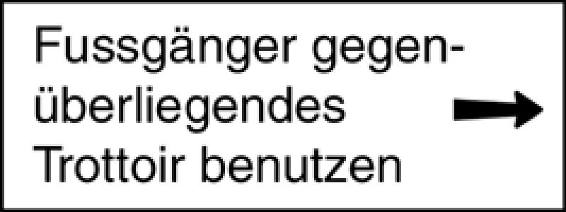 Bild zum Artikel Grösse cm: 50/20, Fussgänger gegenüberliegendes Trottoir benutzen